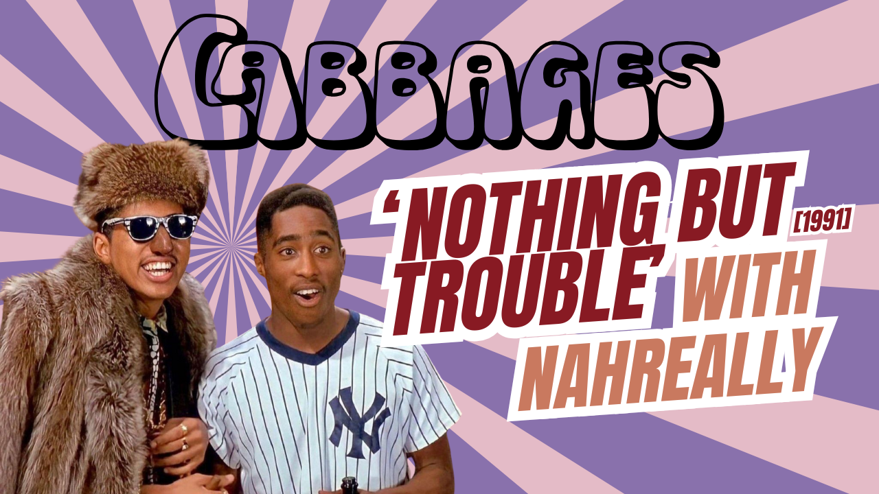 Podcast: NAHreally On Nothing But Trouble